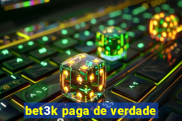 bet3k paga de verdade